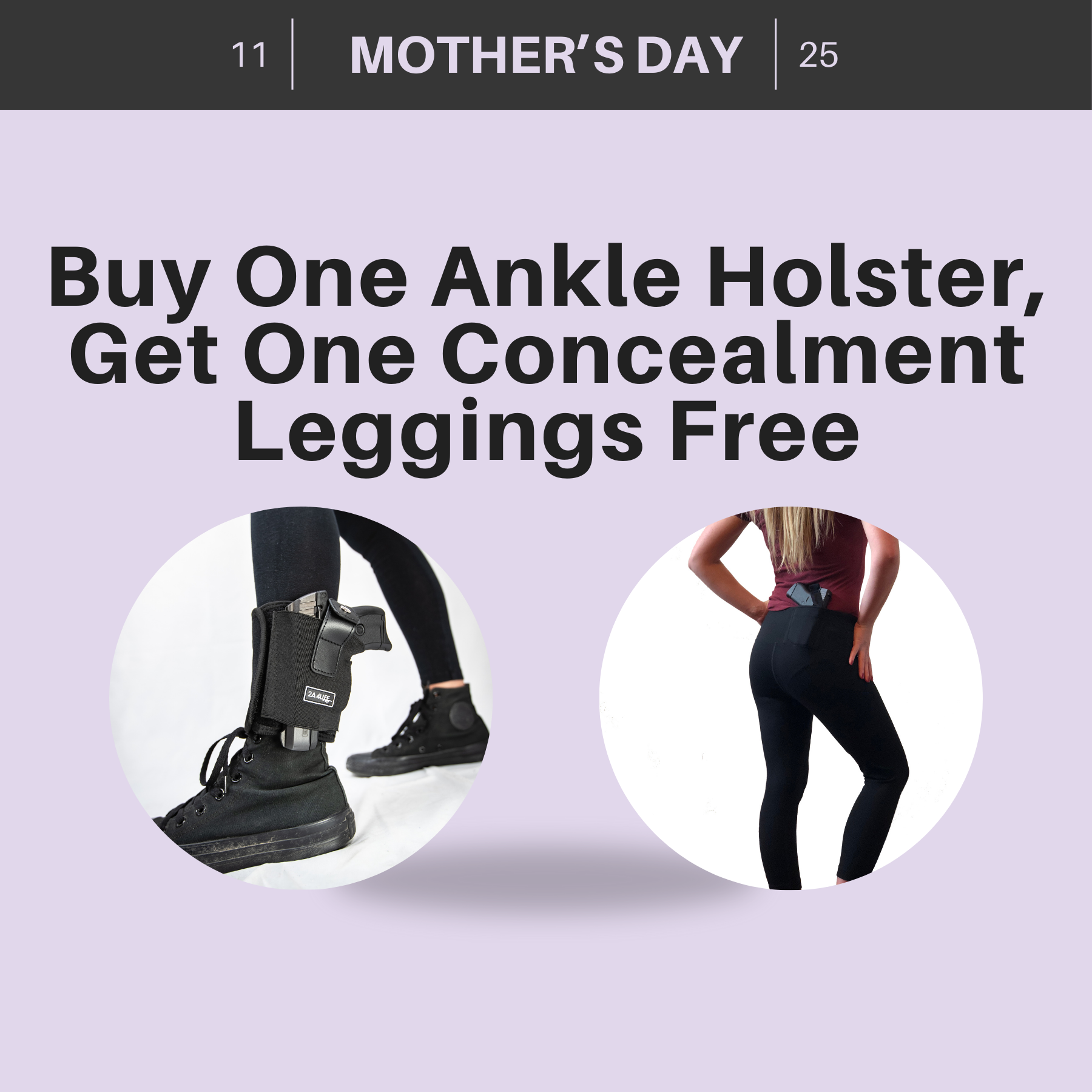 Mother’s Day Special: Buy 1 Ankle Holster, Get Free Concealment Leggings!